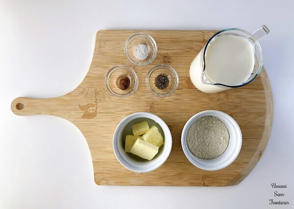 Easy Béchamel Sauce Classic French White Sauce ingredients